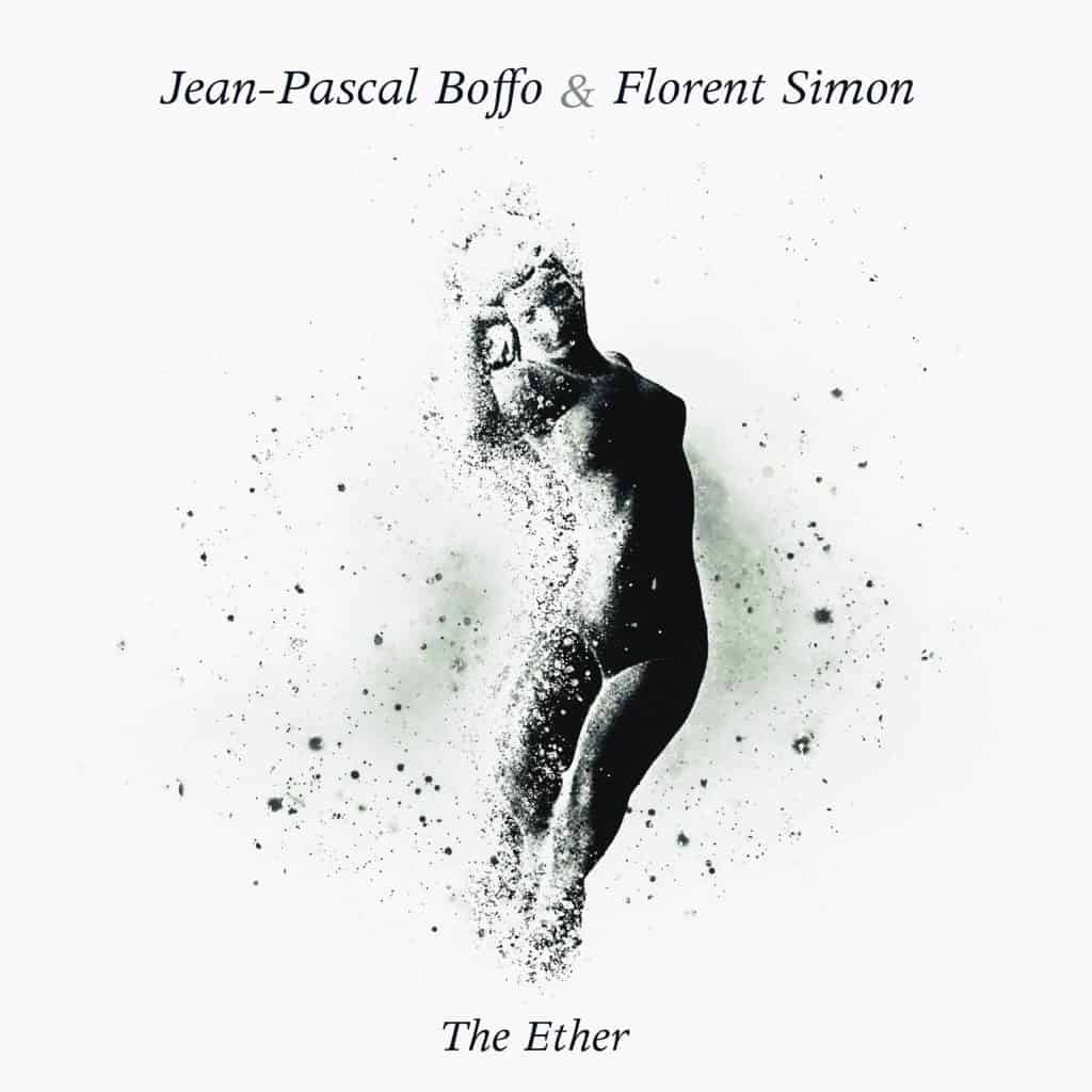 Florent Simon & Jean-Pascal Boffo - The Ether